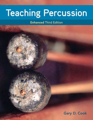 Bundle: Teaching Percussion, Enhanced, Loose-Leaf Version, 3rd + Mindtap Music, 2 Terms (12 Months) Printed Access Card by Cook, Gary D.