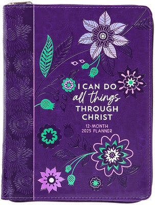 I Can Do All Things (2025 Planner): 12-Month Weekly Planner by Belle City Gifts