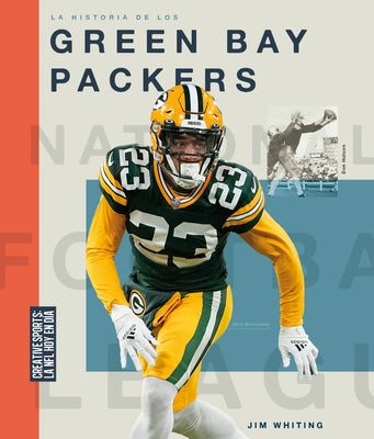 La Historia de Los Green Bay Packers by Whiting, Jim
