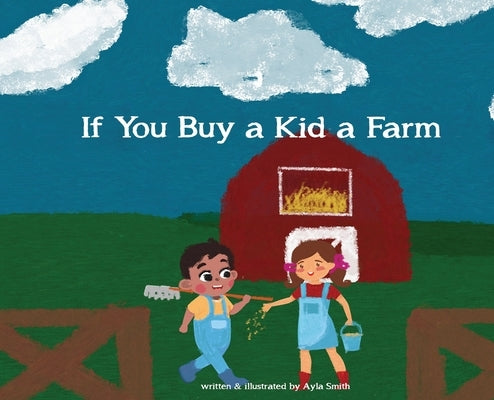 If You Buy a Kid a Farm by Smith, Ayla