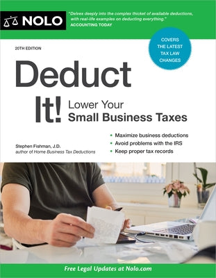 Deduct It!: Lower Your Small Business Taxes by Fishman, Stephen