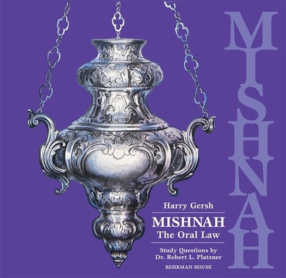 Mishnah: The Oral Law by House, Behrman
