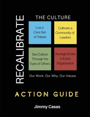 Recalibrate the Culture: Action Guide by Casas, Jimmy