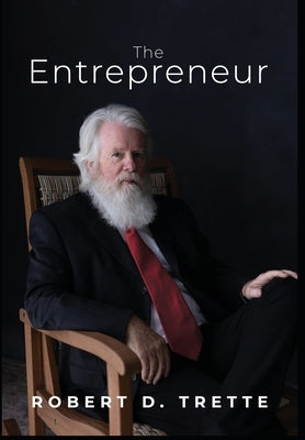 The Entrepreneur by Trette, Robert D.