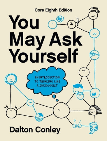 You May Ask Yourself by Conley, Dalton