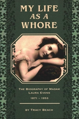 My Life as a Whore by Beach, Tracy