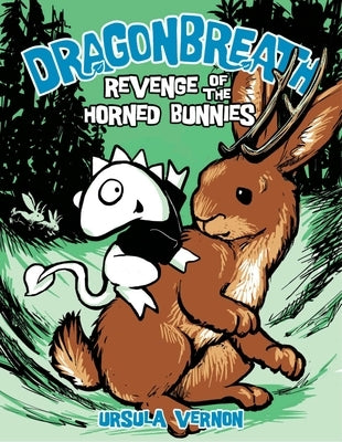Dragonbreath #6: Revenge of the Horned Bunnies by Vernon, Ursula