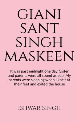 Giani Sant Singh Maskeen by Singh, Ishwar