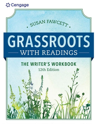 Grassroots W/ Readings: The Writer's Workbook (W/ Mla9e Updates) by Fawcett, Susan