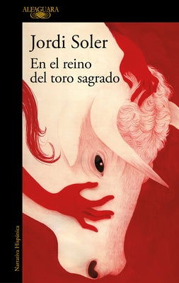 En El Reino del Toro Sagrado / In the Kingdom of the Sacred Bull by Soler, Jordi