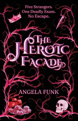 The Heroic Facade by Funk, Angela