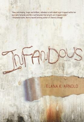 Infandous by Arnold, Elana K.