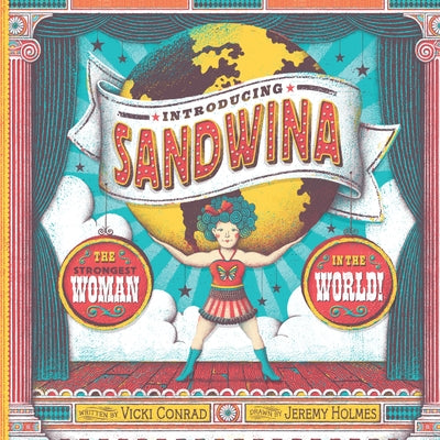 Introducing Sandwina: The Strongest Woman in the World! by Conrad, Vicki