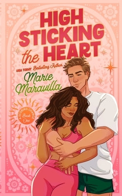 High Sticking The Heart by Maravilla, Marie