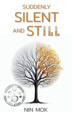 Suddenly Silent and Still by Mok, Nin