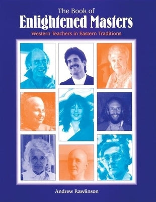 Book of Enlightened Masters: Western Teachers in Eastern Traditions by Rawlinson, Andrew