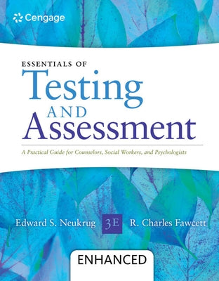 Essentials of Testing and Assessment: A Practical Guide for Counselors, Social Workers, and Psychologists, Enhanced by Neukrug, Edward S.