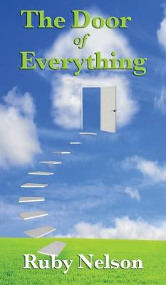 The Door of Everything: Complete and Unabridged by Nelson, Ruby