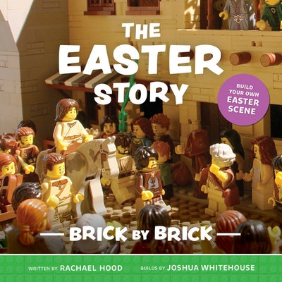 The Easter Story Brick by Brick by Hood, Rachael