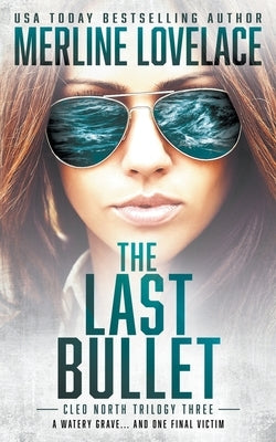 The Last Bullet: A Military Thriller by Lovelace, Merline