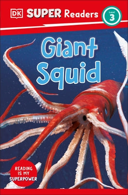 DK Super Readers Level 3 Giant Squid by DK