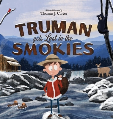 Truman Gets Lost in the Smokies by Carter, Thomas J.