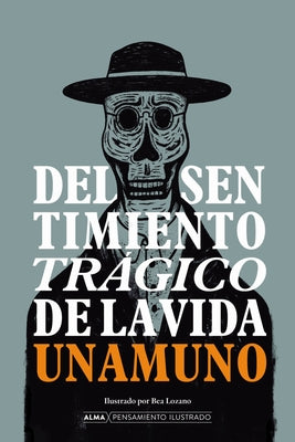 del Sentimiento Trágico de la Vida by De Unamuno, Miguel