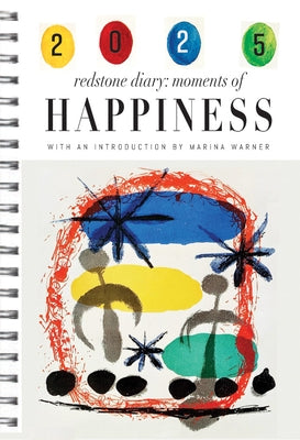The Redstone Diary 2025: Moments of Happiness by Rothenstein, Julian