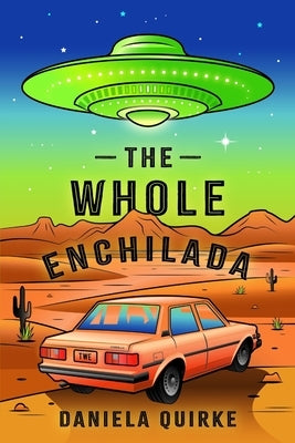 The Whole Enchilada by Quirke, Daniela