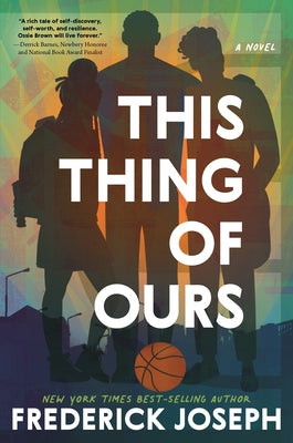 This Thing of Ours: (A Coming-Of-Age Young Adult Novel That Confronts Racism, Classism, Homophobia, and Book Banning) by Joseph, Frederick
