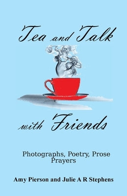 Tea and Talk with Friends by Pierson, Amy