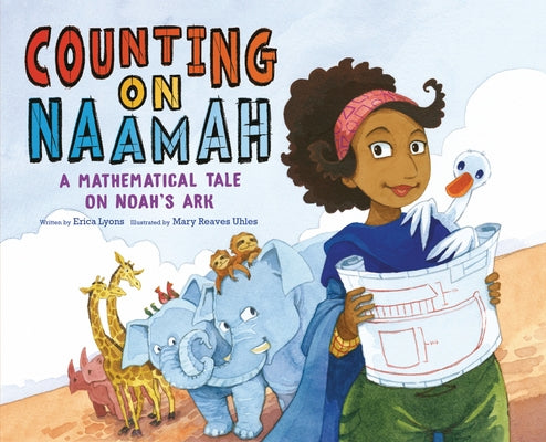 Counting on Naamah: A Mathematical Tale on Noah's Ark by Lyons, Erica