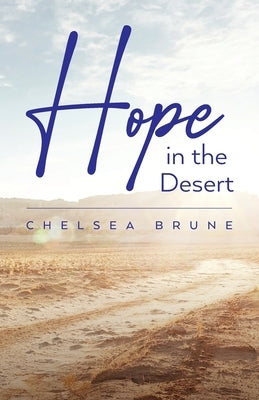 Hope in the Desert by Brune, Chelsea