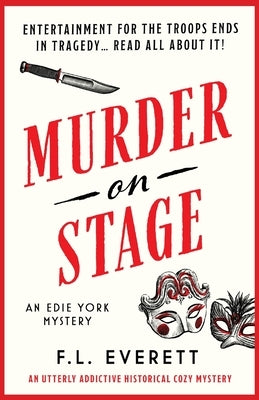 Murder on Stage: An utterly addictive historical cozy mystery by Everett, F. L.