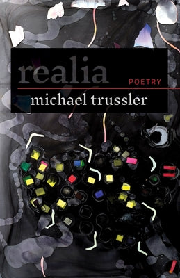 Realia by Trussler, Michael