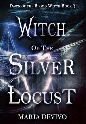Witch of the Silver Locust by Devivo, Maria