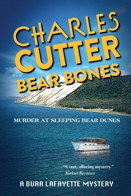 Bear Bones: Murder at Sleeping Bear Dunes by Cutter, Charles
