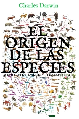 El origen de las especies mediante la selección natural: (Edición completa y anotada) by Darwin, Charles