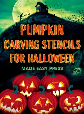 Pumpkin Carving Stencils for Halloween: 50+ Easy Spooky, Creepy, Scary, Funny Templates for Crafting the Perfect Fall Decoration with Your Kids, Teens by Dar Abramov Philos