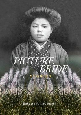 Picture Bride Stories by Kawakami, Barbara F.