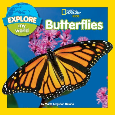 Explore My World Butterflies by Delano, Marfe Ferguson