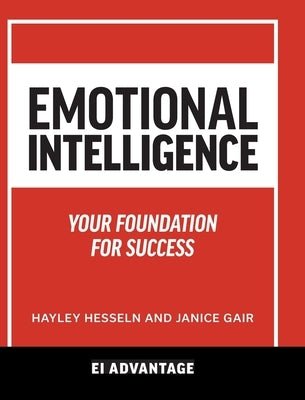 Emotional intelligence: Your Foundation For Success by Advantage, Ei