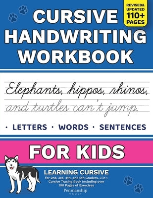 Cursive Handwriting Workbook for Kids: Learning Cursive for 2nd 3rd 4th and 5th Graders, 3 in 1 Cursive Tracing Book Including over 100 Pages of Exerc by Vault, Penmanship