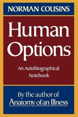 Human Options: An Autobiographical Notebook by Cousins, Norman