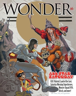 WONDER Magazine 16 - Saturday Morning TV: the children's magazine for grown-ups by Bogue, Mike