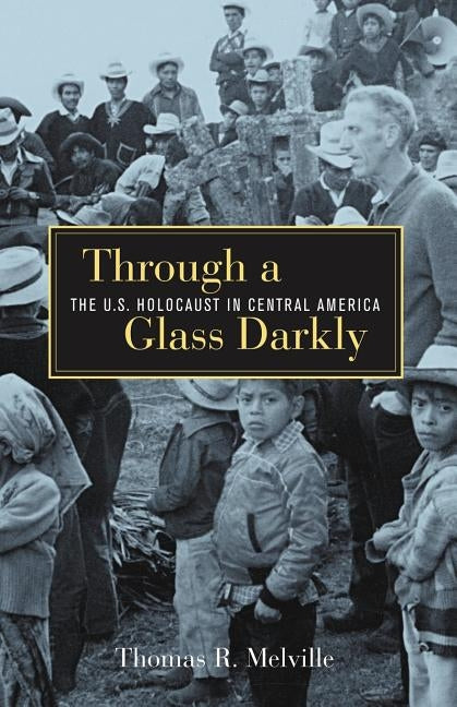 Through A Glass Darkly by Melville, Thomas R.