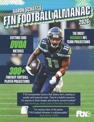 Aaron Schatz's FTN Football Almanac 2026: The Essential Guide to the 2026 NFL Season by Ratcliffe, Jeff