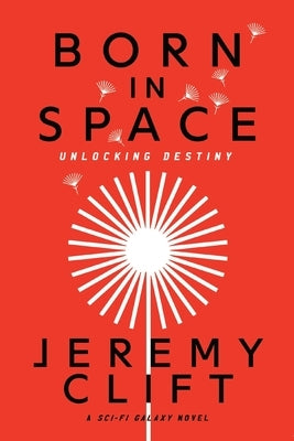 Born in Space by Clift, Jeremy