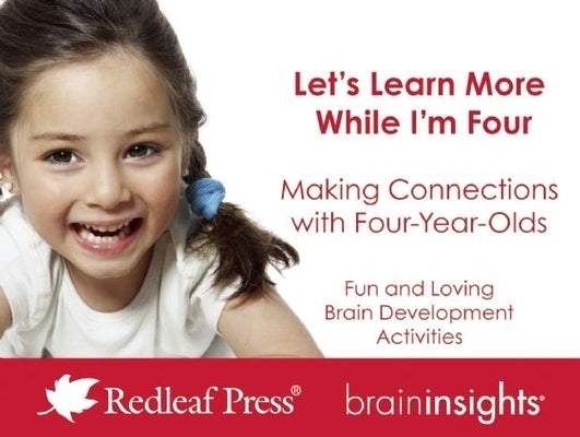 Let's Learn More While I'm Four: Making Connections with Four-Year-Olds by McNelis, Deborah