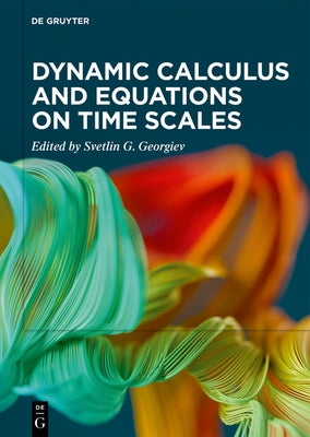 Dynamic Calculus and Equations on Time Scales by Georgiev, Svetlin G.